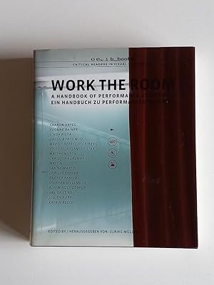 Imagen del vendedor de Work the Room: A Handbook of Performance Strategies (Critical Readers in Visual Culture) a la venta por El libro que vuela