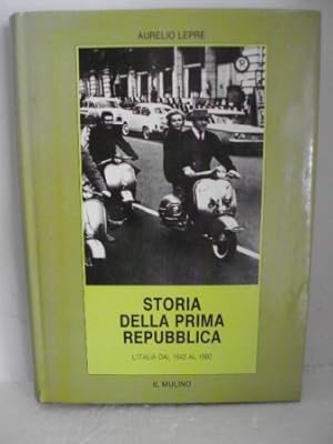 Immagine del venditore per STORIA DELLA PRIMA REPUBBLICA. L ITALA DAL 1942 AL 1992 venduto da LIBRERIA AZACAN