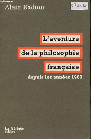 Bild des Verkufers fr L'aventure de la philosophie franaise depuis les annes 1960. zum Verkauf von Le-Livre