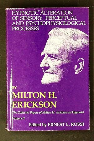 Seller image for The Collected Papers of Milton H. Erickson on Hypnosis. Volume I: Nature of Hypnosis and Suggestion. Volume II: Hypnotics Alteration of Sensory, Perceptual and Psychophysiological Processes. Volume III: Hypnotic Investigation of Psychodynamic Proc for sale by Shopbookaholic Inc
