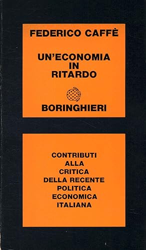 Immagine del venditore per Un'economia in ritardo venduto da Di Mano in Mano Soc. Coop