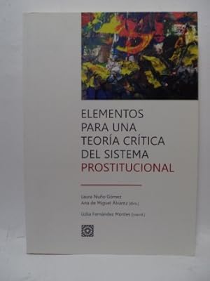 Seller image for ELEMENTOS PARA UNA TEORA CRTICA DEL SISTEMA PROSTITUCIONAL for sale by LIBRERIA AZACAN