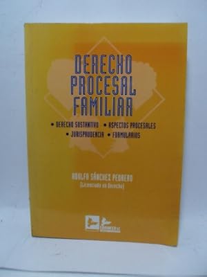 Image du vendeur pour DERECHO PROCESAL FAMILIAR. Derecho sustantivo, aspectos procesales, jurisprudencia, formularios mis en vente par LIBRERIA AZACAN