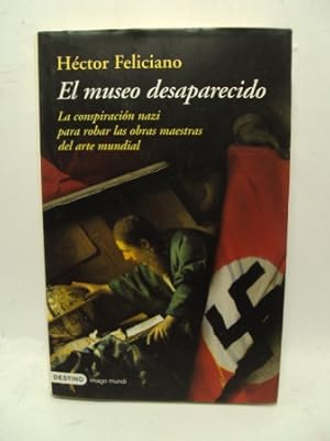 Imagen del vendedor de EL MUSEO DESAPARECIDO. La conspiracin nazi para robar las obras maestras del arte mundial a la venta por LIBRERIA AZACAN