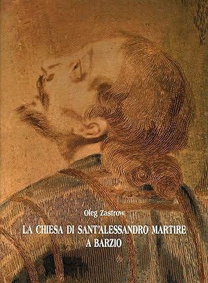 Imagen del vendedor de La Chiesa di Sant'Alessandro Martire a Barzio a la venta por Di Mano in Mano Soc. Coop