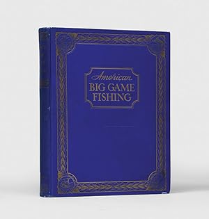 Image du vendeur pour American Big Game Fishing. By Mrs. Oliver C. Grinnell,. Ernest Hemingway, [and 11 others]. Illustrated by Lynn Bogue Hunt and from Photographs, Drawings and Maps. mis en vente par Peter Harrington.  ABA/ ILAB.