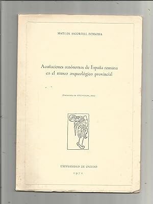 Imagen del vendedor de Acuaciones autnomas de Espaa romana en el museo arqueolgico provincial. a la venta por Librera El Crabo