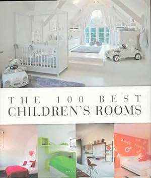 Seller image for 100 Best Children's Rooms for sale by Wittenborn Art Books