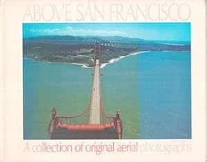 Above San Francisco a Collection of Original Aerial Above San Francisco a Collection of Original Aerial