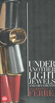 Immagine del venditore per Under Another Light: Jewels and Ornaments venduto da Wittenborn Art Books