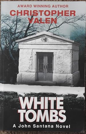 White Tombs : A John Santana Novel