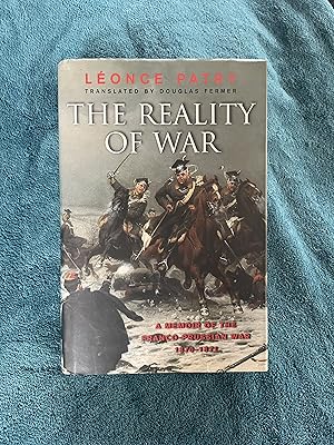 Seller image for The Reality Of War: A Memoir of the Franco-Prussian War 1870-1871 for sale by Jon A Sewell