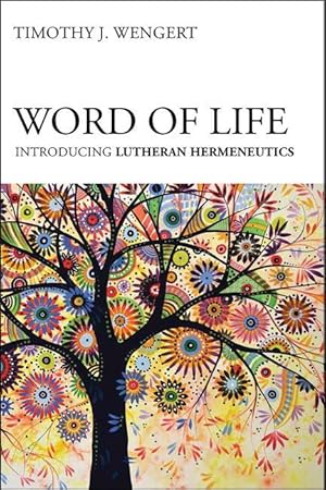 Bild des Verkufers fr Word of Life: Introducing Lutheran Hermeneutics zum Verkauf von moluna
