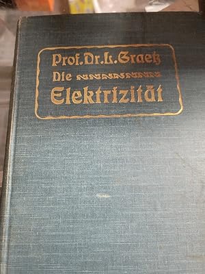 Image du vendeur pour Die Elektrizitat und Ihre Anwendungen mis en vente par Heisenbooks