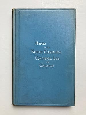 Seller image for A BRIEF HISTORY OF THE NORTH CAROLINA TROOPS ON THE CONTINENTAL ESTABLISHMENT IN THE WAR OF THE REVOLUTION. WITH A REGISTER OF OFFICERS OF THE SAME. ALSO A SKETCH OF THE NORTH CAROLINA SOCIETY OF THE CINCINNATI, FROM ITS ORGANIZATION IN 1783 TO ITS SO-CALLED DISSOLUTION AFTER 1790 for sale by Jim Hodgson Books