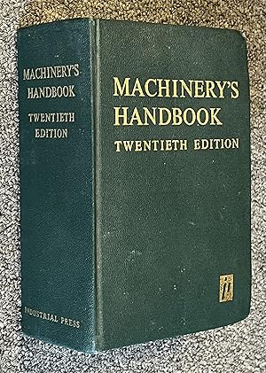 Machinery's Handbook; A Reference Book for the Mechanical Engineer, Draftsman, Toolmaker and Mach...