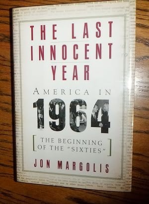 Immagine del venditore per The Last Innocent Year in America 1964 venduto da Route 3 Books