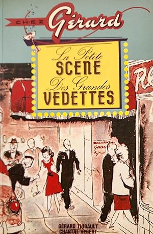 Chez Gérard. La petite scène des grandes vedettes 1938-1978