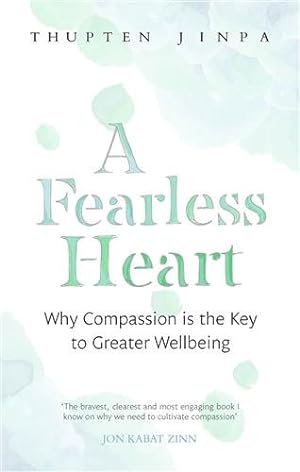 Seller image for Fearless Heart : Why Compassion Is the Key to Greater Wellbeing for sale by GreatBookPricesUK