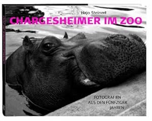 Bild des Verkufers fr Chargesheimer im Zoo : Fotografien aus den Fnfziger Jahren zum Verkauf von AHA-BUCH GmbH