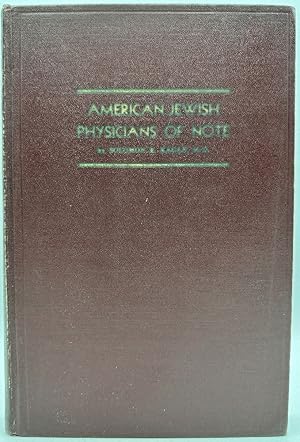 Imagen del vendedor de American Jewish Physicians of Note, Biographical Sketches (Signed) a la venta por Ivy Ridge Books/Scott Cranin