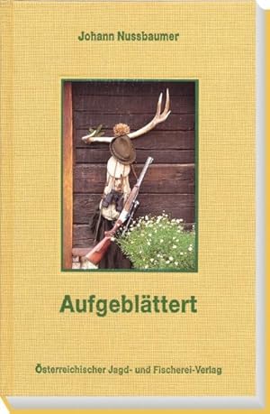Bild des Verkufers fr Aufgeblttert : Ein Birschgang durch mein Jagdtagebuch zum Verkauf von AHA-BUCH GmbH