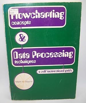 Immagine del venditore per Flowcharting Concepts and Data Processing Techniques: A Self-Instructional Guide venduto da Easy Chair Books
