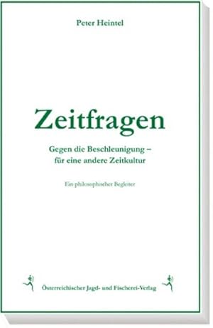 Bild des Verkufers fr Zeitfragen : Gegen die Beschleunigung - fr eine andere Zeitkultur zum Verkauf von AHA-BUCH GmbH