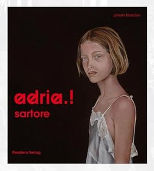 Seller image for adria.! : sartore for sale by AHA-BUCH GmbH