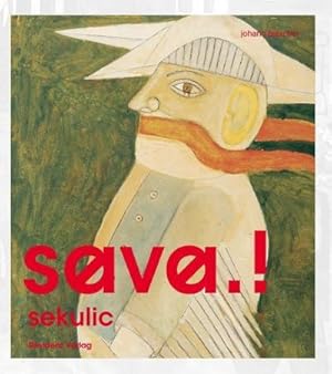 Seller image for sava.! sekulic : Katalog zur Ausstellung im Museum Gugging, Dtsch.-Engl. for sale by AHA-BUCH GmbH