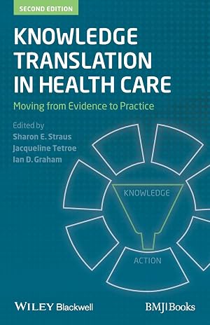 Bild des Verk�ufers f�r Knowledge Translation in Health Care: Moving from Evidence to Practice zum Verkauf von Zoom Books Company