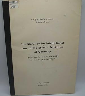 The Status Under International Law of the Eastern Territories of Germany within the Frontiers of ...