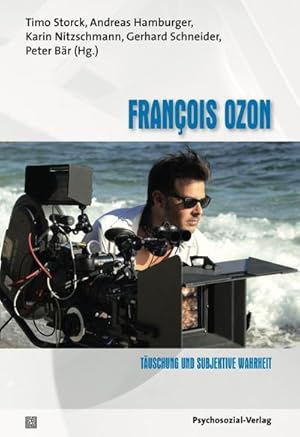 Bild des Verkufers fr Franois Ozon : Tuschung und subjektive Wahrheit. zum Verkauf von AHA-BUCH GmbH
