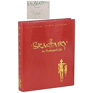 Bradbury: An Illustrated Life. A Journey to Far Metaphor [Signed, Lettered]