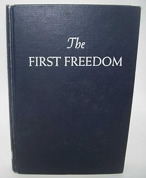 Seller image for The First Freedom for sale by Easy Chair Books