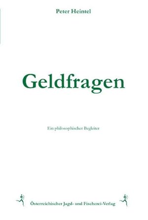 Bild des Verkufers fr Geldfragen : Gedanken ber die Jagd nach Geld zum Verkauf von AHA-BUCH GmbH