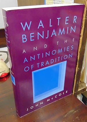 Immagine del venditore per Walter Benjamin and the Antinomies of Tradition venduto da Atlantic Bookshop