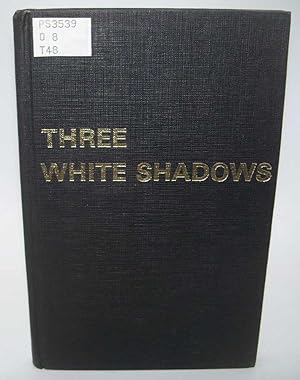 Imagen del vendedor de Three White Shadows a la venta por Easy Chair Books