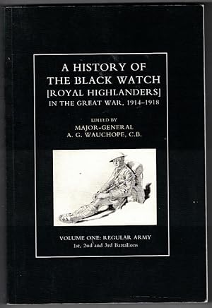 Bild des Verkufers fr A History of the Black Watch (Royal Highlanders) In the Great War, 1914-1918 zum Verkauf von Ainsworth Books ( IOBA)