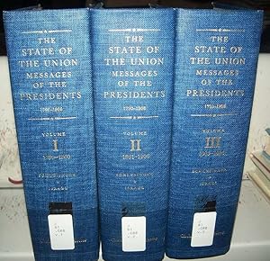 The State of the Union Messages of the Presidents 1790-1966 in Three Volumes