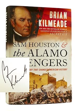 Seller image for SAM HOUSTON & THE ALAMO AVENGERS SIGNED for sale by Rare Book Cellar