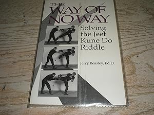 Immagine del venditore per The Way of No Way: Solving the Jeet Kune Do Riddle venduto da R & B Diversions LLC