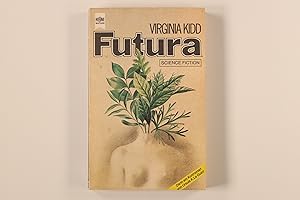 Seller image for FUTURA. Frauen schreiben Science Fiction ; 5 Science-Fiction-Erzhlungen u.e. Roman for sale by INFINIBU KG