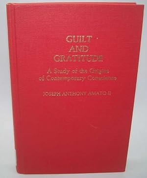 Seller image for Guilt and Gratitude: A Study of the Origins of Contemporary Conscience (Contributions in Philosophy) for sale by Easy Chair Books