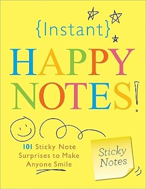 Seller image for Instant Happy Notes!: 101 Sticky Note Surprises to Make You Smile (Paperback or Softback) for sale by BargainBookStores