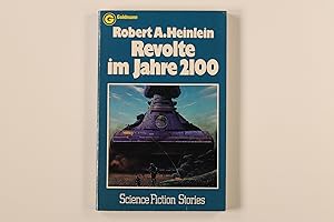 REVOLTE IM JAHRE 2100 ZWEITAUSENDEINHUNDERT. Science-fiction-Stories = Revolt in 2100