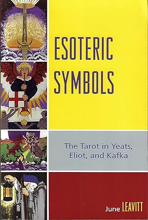 Esoteric Symbols: The Tarot in Yeats, Eliot, and Kafka