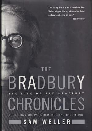 Seller image for The Bradbury Chronicles: The Life of Ray Bradbury for sale by Ziesings