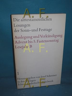 Seller image for Die alttestamentlichen Lesungen der Sonn- und Festtage Teil: Lesejahr B. 1., Advent bis 5. Fastensonntag for sale by Antiquarische Fundgrube e.U.