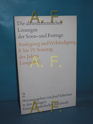 Seller image for Die alttestamentlichen Lesungen der Sonn- und Festtage Teil: =Lesejahr C.2., 8. bis 19. Sonntag des Jahres for sale by Antiquarische Fundgrube e.U.